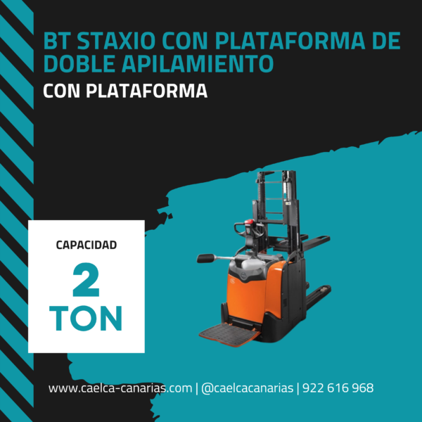 BT STAXIO CON PLATAFORMA DE DOBLE APILAMIENTO